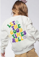 Let The Good Times Roll Sweatshirt (Kids) SIZE SMALL