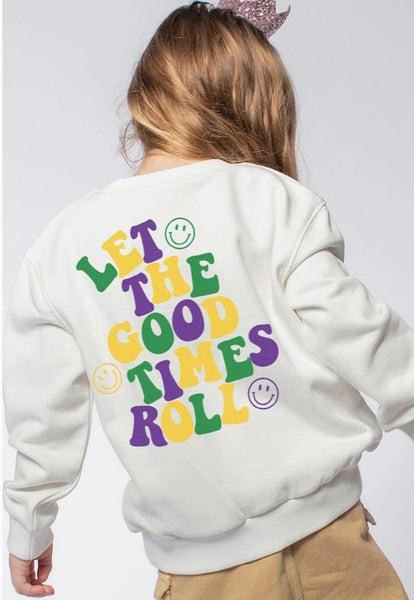 Let The Good Times Roll Sweatshirt (Kids) SIZE SMALL